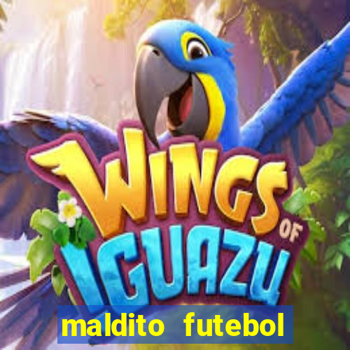 maldito futebol clube dublado download